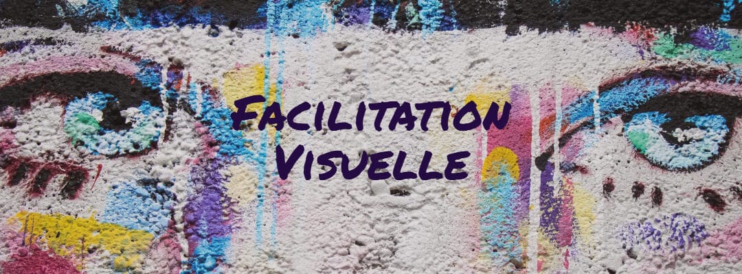 Facilitation Visuelle : outil graphique en réussite collective de projet